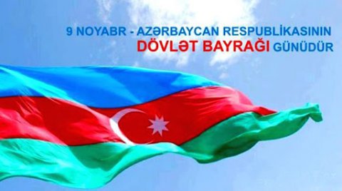9 Noyabr - Azərbaycan Respublikasının Dövlət Bayrağı Günü