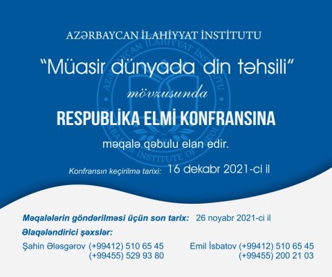 Azərbaycan İlahiyyat İnstitutunun təşkilatçılığı ilə Respublika elmi konfransı keçiriləcək