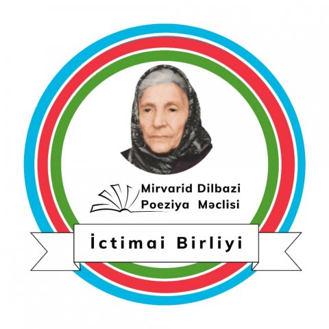 “Mirvarid Dilbazi Poeziya Məclisi” İctimai Birliyi  növbəti layihəsinin icrasına başladı