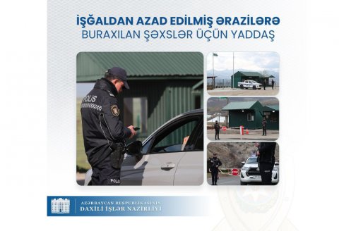 Azad olunmuş ərazilərə buraxılan şəxslərin nəzərinə!