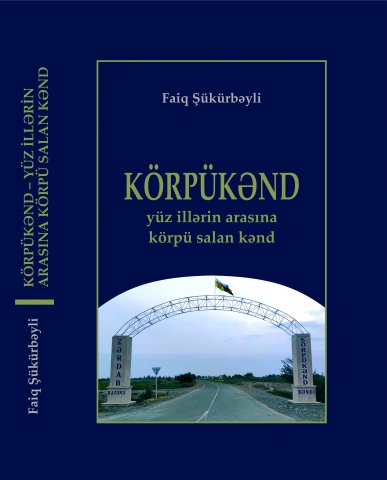 Körpükənd – yüz illərin arasına körpü salan kənd