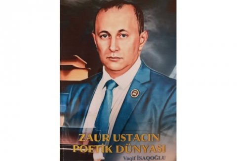 “Zaur Ustacın poetik dünyası”