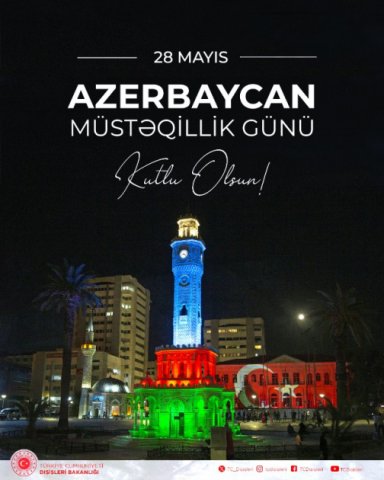 Can Azərbaycanın Müstəqillik Günü mübarək olsun! - Türkiyə XİN