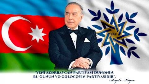 Yeni Azərbaycan Partiyası dünənin, bu günün və gələcəyin partiyasıdır