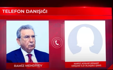 Ramiz Mehdiyevin zəng edərək danışdığı qadının kimliyi məlum oldu